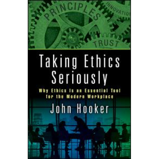 Taking Ethics Seriously Taking Ethics Seriously