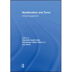 Neoliberalism and Terror Neoliberalism and Terror