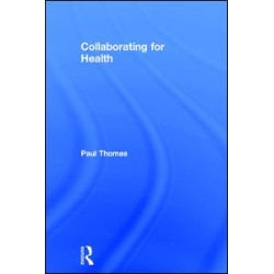 Collaborating for Health Collaborating for Health