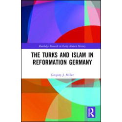 The Turks and Islam in Reformation Germany