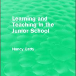 Learning and Teaching in the Junior School (1941) Learning and Teaching in the Junior School (1941)