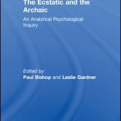 The Ecstatic and the Archaic The Ecstatic and the Archaic