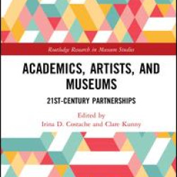 Academics, Artists, and Museums Academics, Artists, and Museums