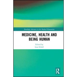 Medicine, Health and Being Human