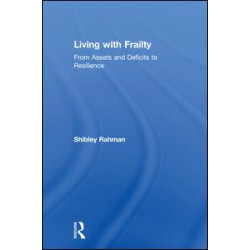 Living with Frailty
