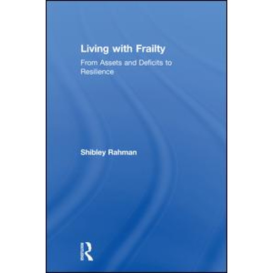 Living with Frailty Living with Frailty