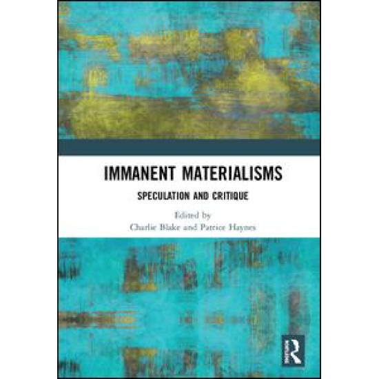 Immanent Materialisms Immanent Materialisms