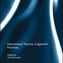International Teacher Judgement Practices International Teacher Judgement Practices