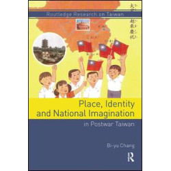 Place, Identity, and National Imagination in Post-war Taiwan