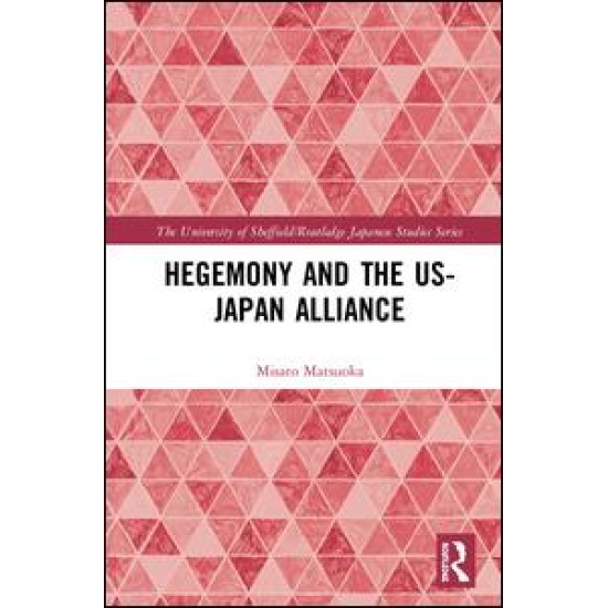 Hegemony and the US¿Japan Alliance Hegemony and the US¿Japan Alliance