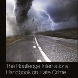 The Routledge International Handbook on Hate Crime