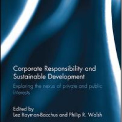 Corporate Responsibility and Sustainable Development Corporate Responsibility and Sustainable Development