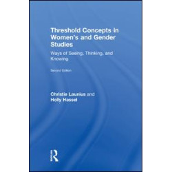 Threshold Concepts in Women’s and Gender Studies Threshold Concepts in Women’s and Gender Studies