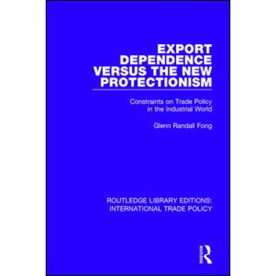 Export Dependence versus the New Protectionism