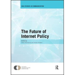 The Future of Internet Policy The Future of Internet Policy