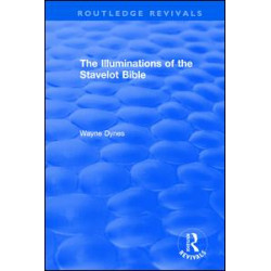 Routledge Revivals: The Illuminations of the Stavelot Bible (1978)
