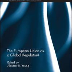 The European Union as a Global Regulator? The European Union as a Global Regulator?