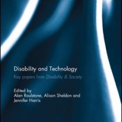 Disability and Technology Disability and Technology