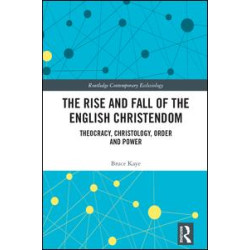 The Rise and Fall of the English Christendom The Rise and Fall of the English Christendom