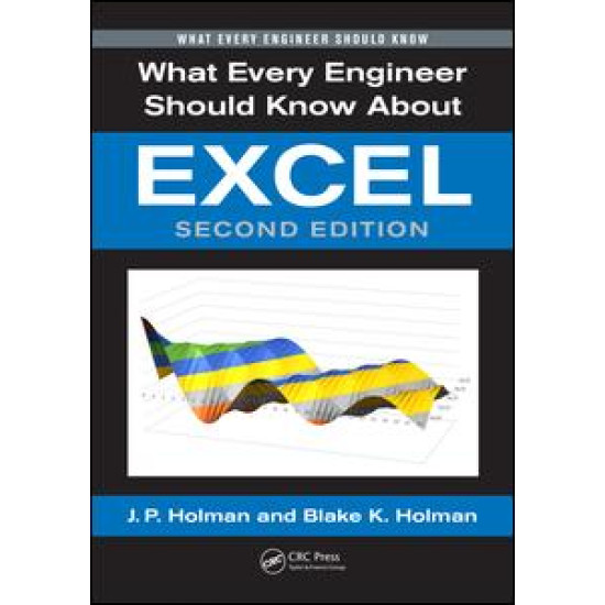What Every Engineer Should Know About Excel What Every Engineer Should Know About Excel