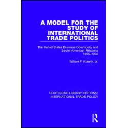 A Model for the Study of International Trade Politics A Model for the Study of International Trade Politics
