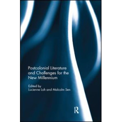 Postcolonial Literature and Challenges for the New Millennium Postcolonial Literature and Challenges for the New Millennium