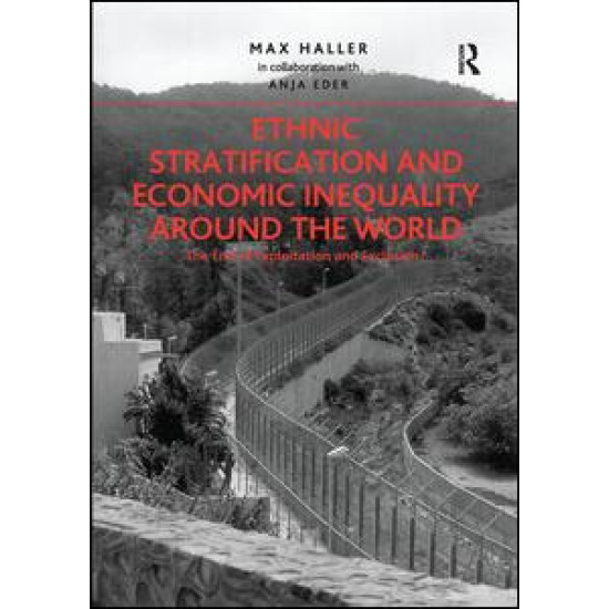 Ethnic Stratification and Economic Inequality around the World Ethnic Stratification and Economic Inequality around the World