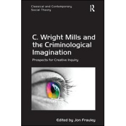 C. Wright Mills and the Criminological Imagination C. Wright Mills and the Criminological Imagination