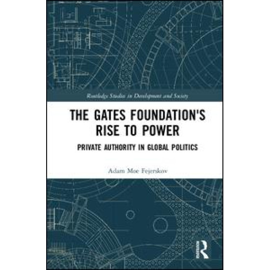 The Gates Foundation's Rise to Power The Gates Foundation's Rise to Power