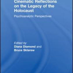 Cinematic Reflections on The Legacy of the Holocaust Cinematic Reflections on The Legacy of the Holocaust