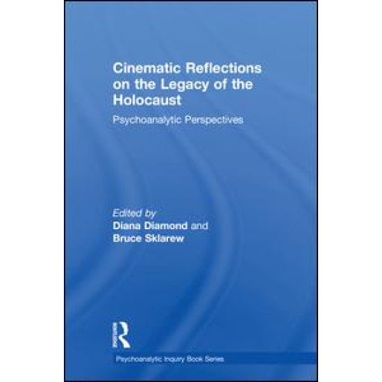Cinematic Reflections on The Legacy of the Holocaust Cinematic Reflections on The Legacy of the Holocaust