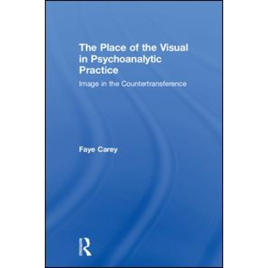 The Place of the Visual in Psychoanalytic Practice