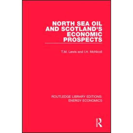 North Sea Oil and Scotland's Economic Prospects North Sea Oil and Scotland's Economic Prospects