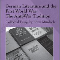 German Literature and the First World War: The Anti-War Tradition
