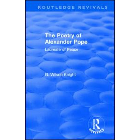 Routledge Revivals: The Poetry of Alexander Pope (1955) Routledge Revivals: The Poetry of Alexander Pope (1955)