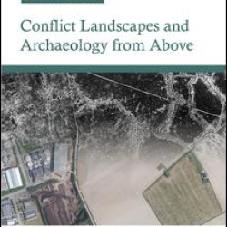 Conflict Landscapes and Archaeology from Above