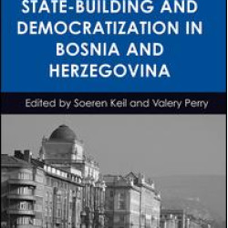 State-Building and Democratization in Bosnia and Herzegovina
