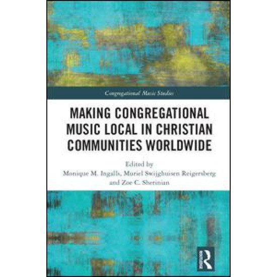 Making Congregational Music Local in Christian Communities Worldwide Making Congregational Music Local in Christian Communities Worldwide