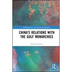 China's Relations with the Gulf Monarchies