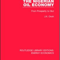 The Nigerian Oil Economy The Nigerian Oil Economy