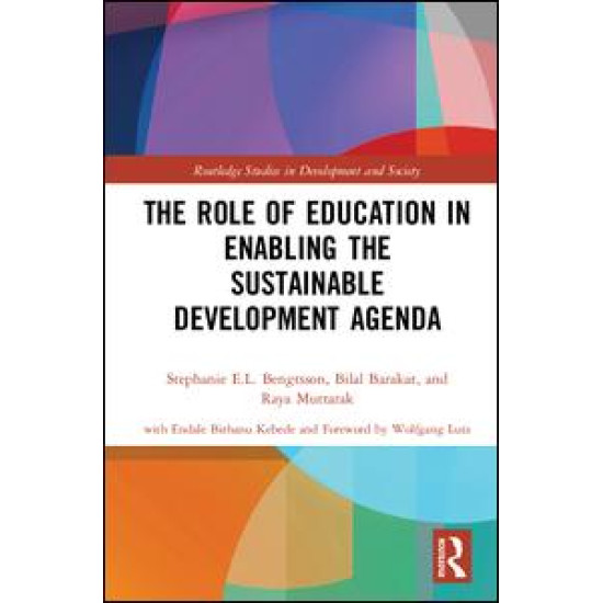 The Role of Education in Enabling the Sustainable Development Agenda The Role of Education in Enabling the Sustainable Development Agenda