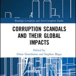 Corruption Scandals and their Global Impacts Corruption Scandals and their Global Impacts