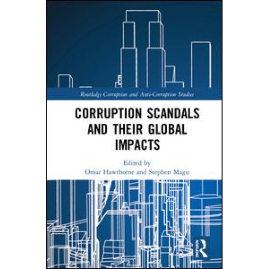 Corruption Scandals and their Global Impacts Corruption Scandals and their Global Impacts