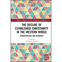 The Decline of Established Christianity in the Western World The Decline of Established Christianity in the Western World