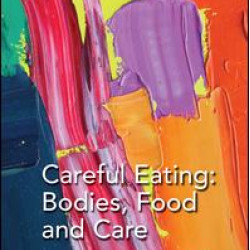 Careful Eating: Bodies, Food and Care