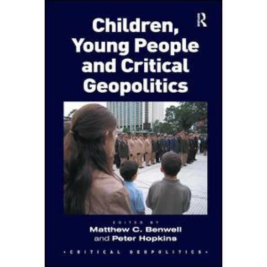 Children, Young People and Critical Geopolitics Children, Young People and Critical Geopolitics