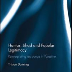 Hamas, Jihad and Popular Legitimacy Hamas, Jihad and Popular Legitimacy