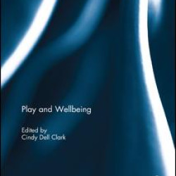 Play and Wellbeing Play and Wellbeing