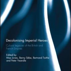 Decolonising Imperial Heroes Decolonising Imperial Heroes