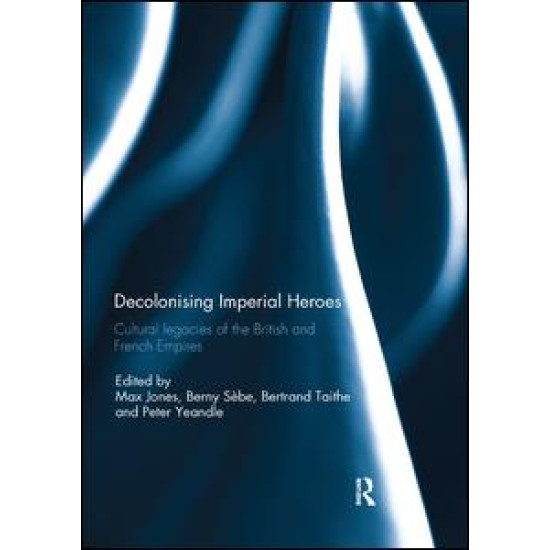 Decolonising Imperial Heroes Decolonising Imperial Heroes